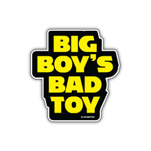 Load image into Gallery viewer, Big Boy's Bad Toy | Sticker