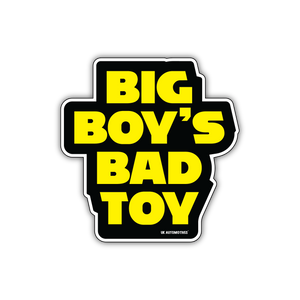 Big Boy's Bad Toy | Sticker