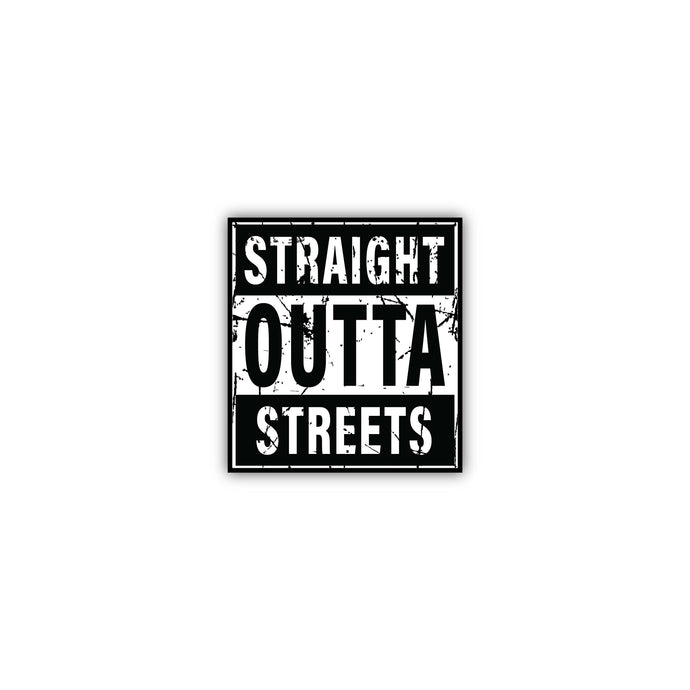 Straight Outta Streets | Sticker