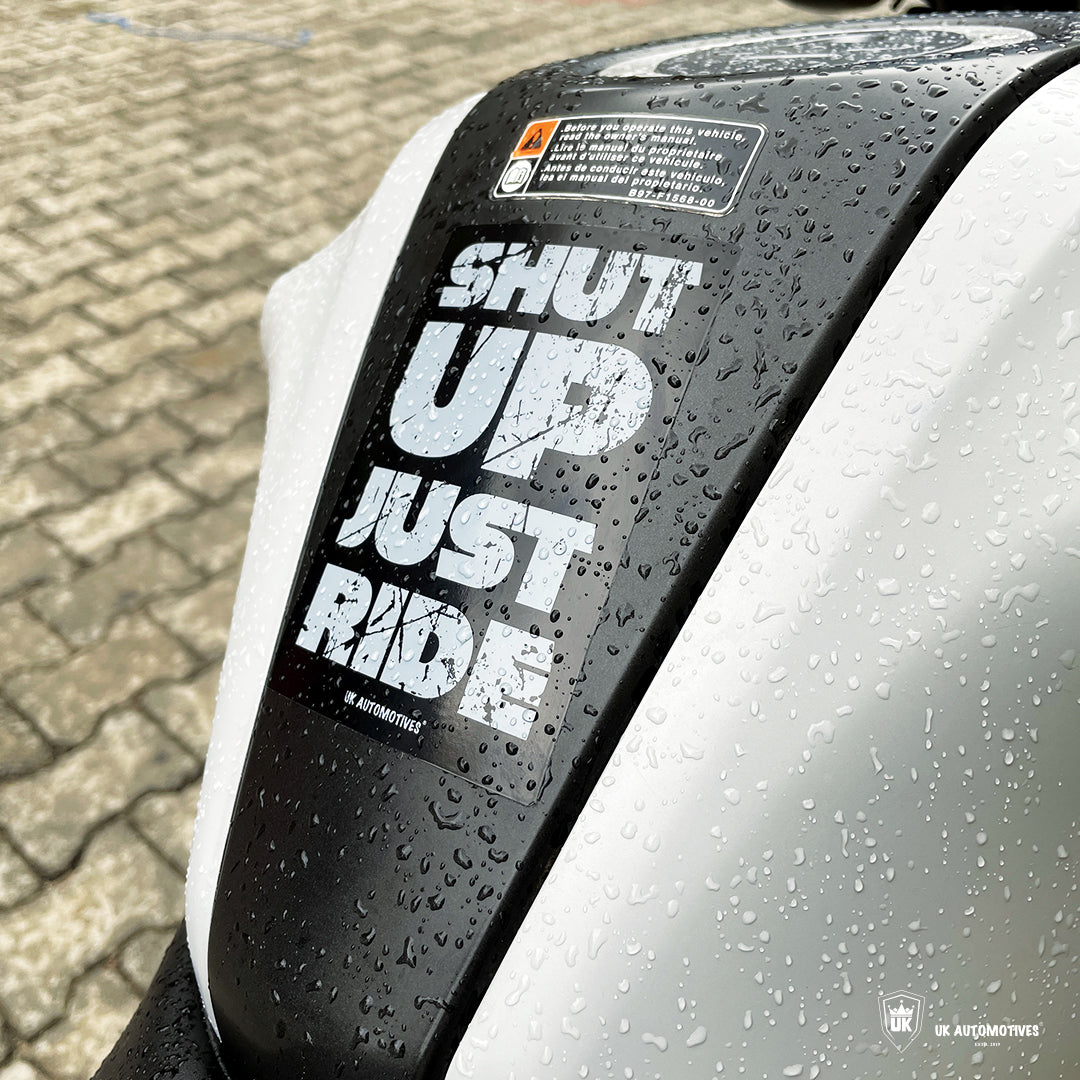 Shut up Just ride | Sticker – UK Automotives